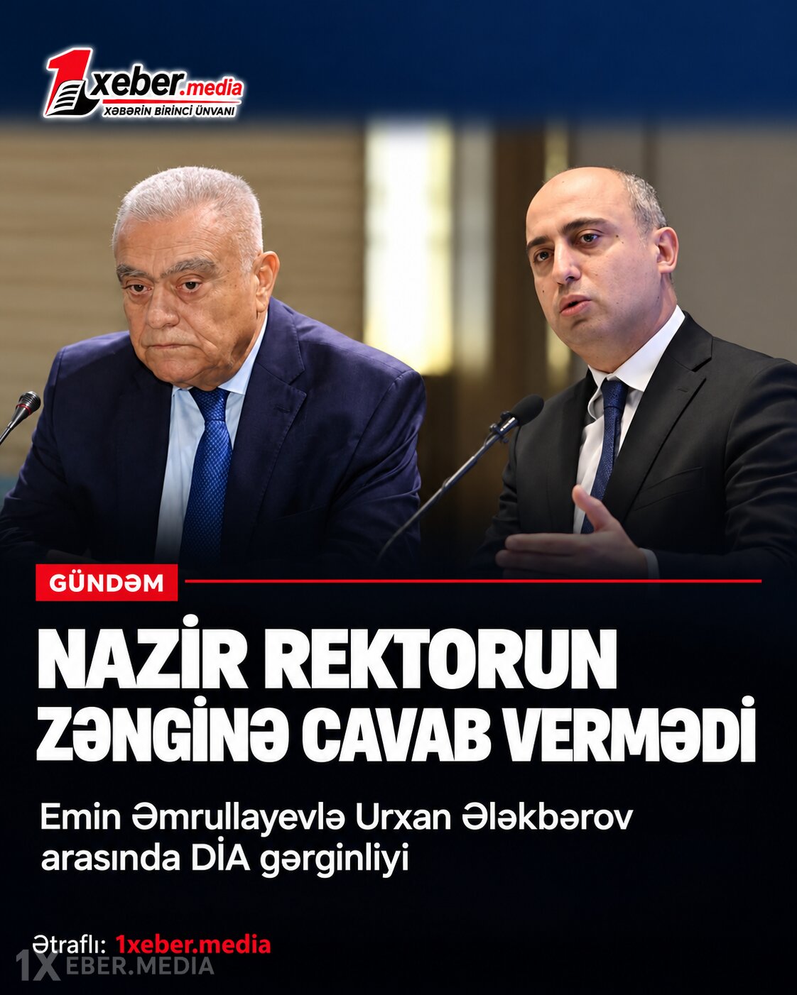Nazir rektorun zənginə cavab vermədi — Emin Əmrullayevlə Urxan Ələkbərov arasında DİA gərginliyi