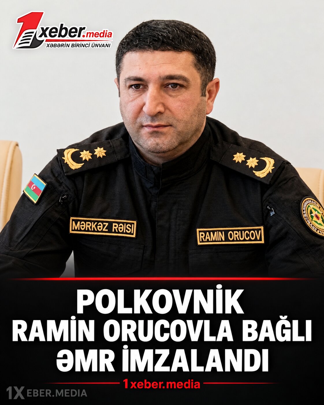 Polkovnik Ramin Orucovla bağlı əmr imzalandı