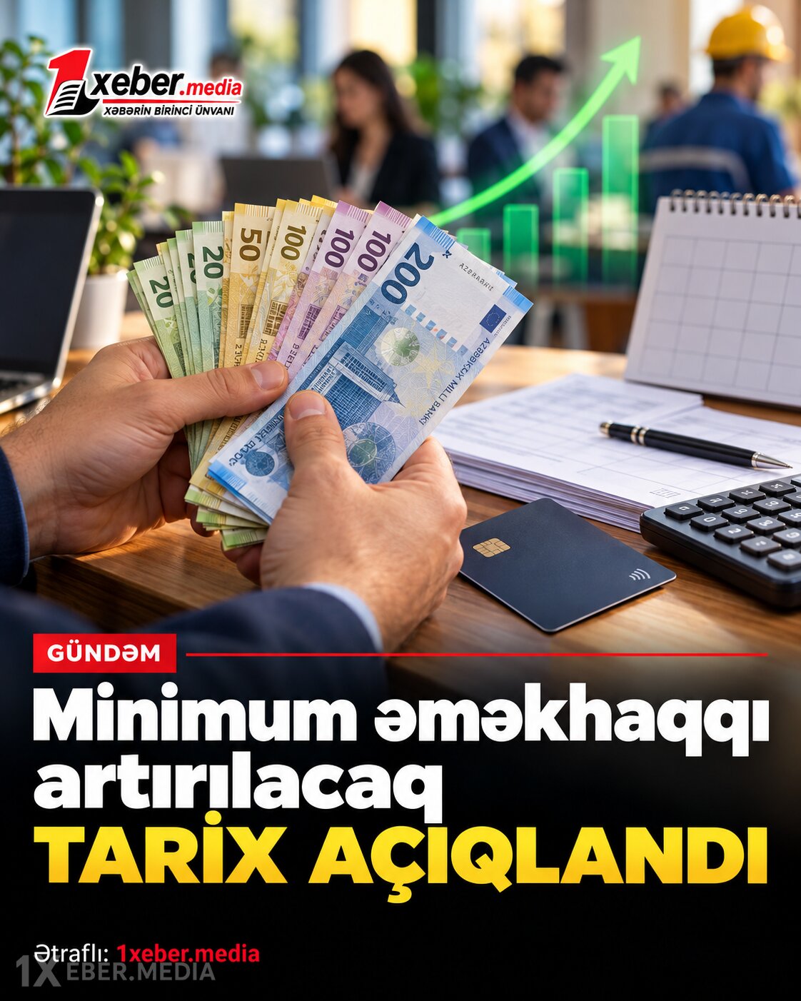 Minimum əməkhaqqı artırılacaq - TARİX AÇIQLANDI
