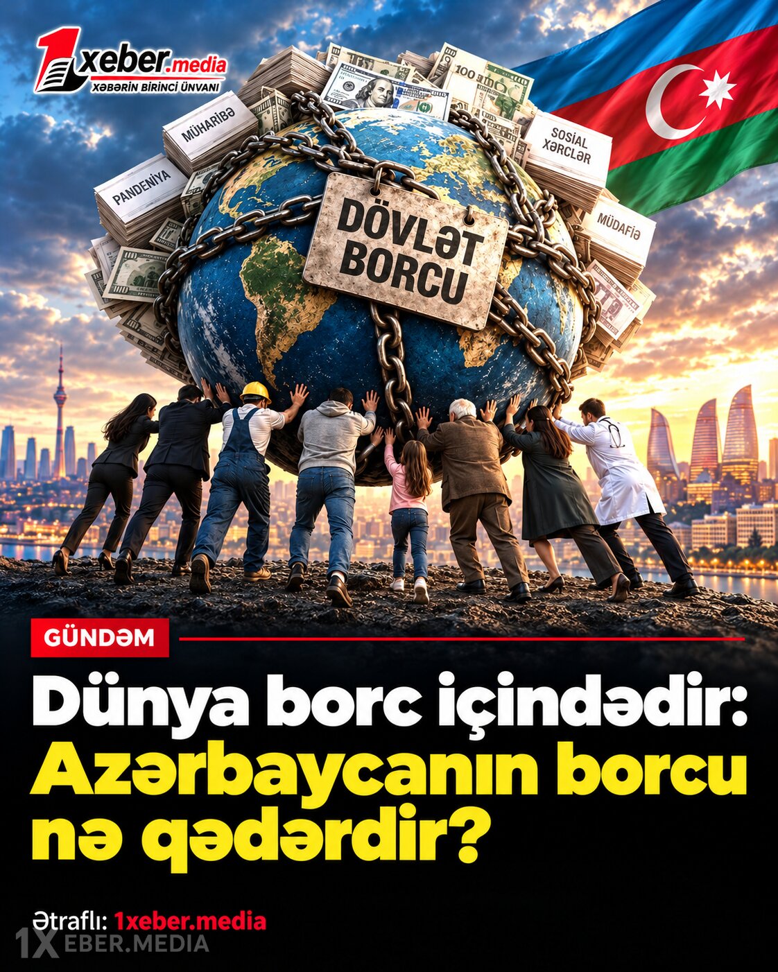 Dünya borc içindədir: Azərbaycanın borcu nə qədərdir?