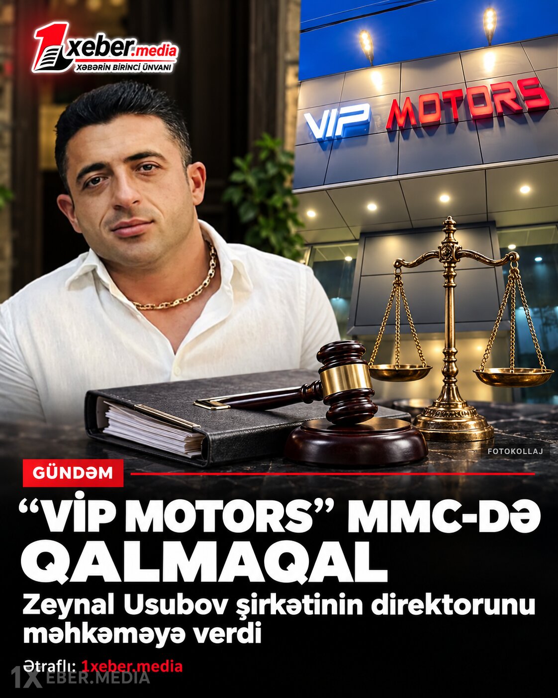 "VİP Motors" MMC-də qalmaqal: Zeynal Usubov şirkətinin direktorunu məhkəməyə verdi