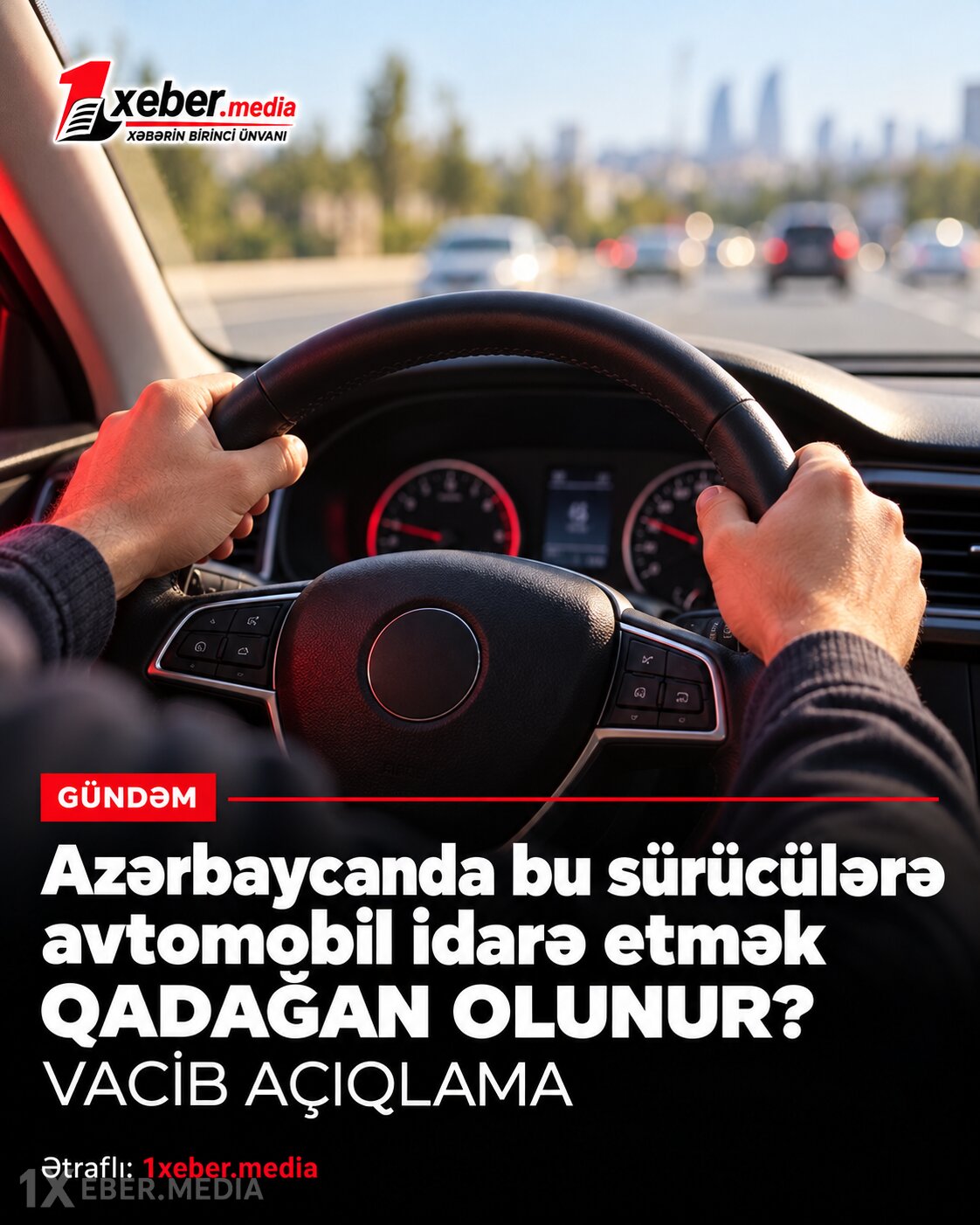 Azərbaycanda bu sürücülərə avtomobil idarə etmək QADAĞAN OLUNUR? - AÇIQLAMA