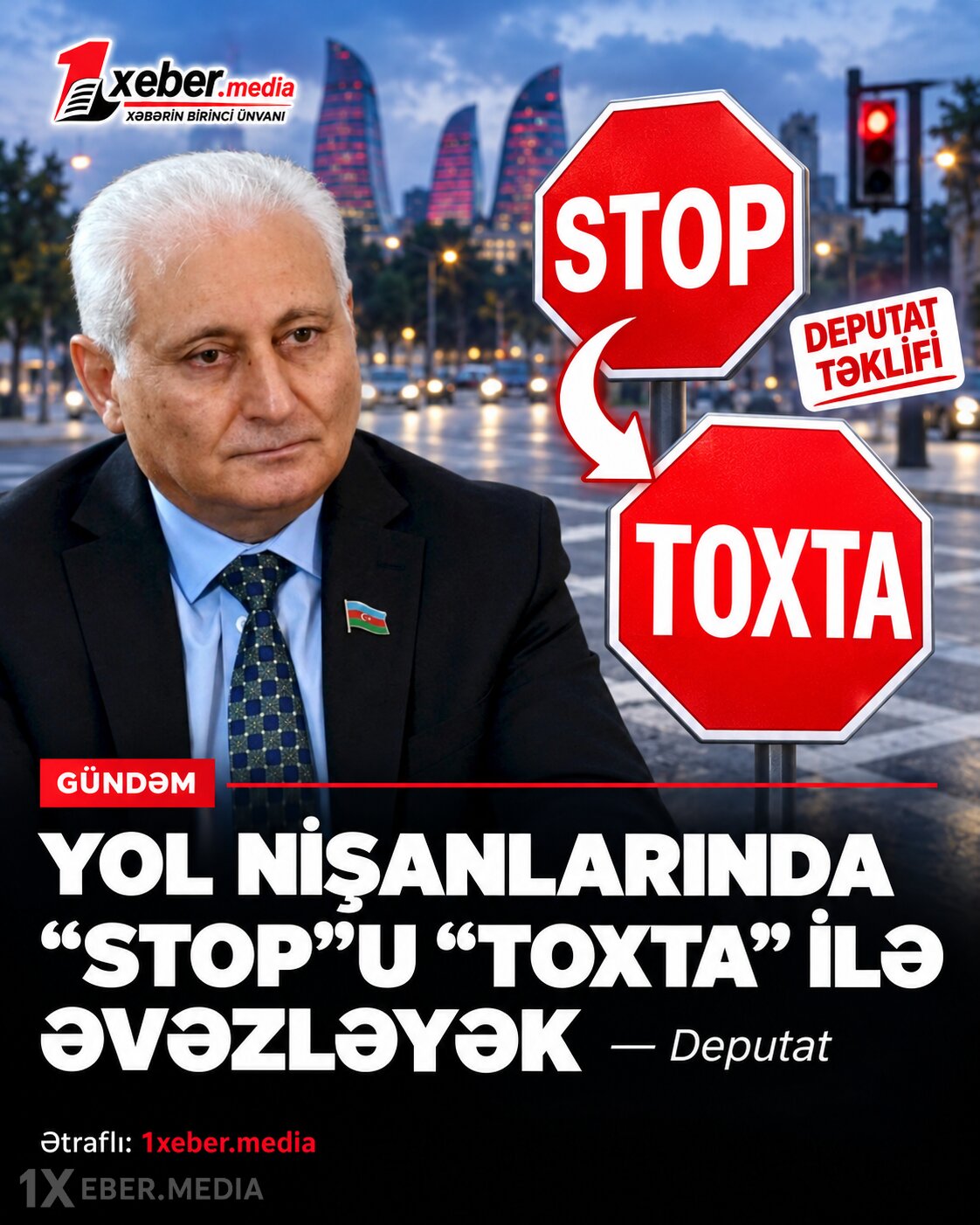 Yol nişanlarında “Stop”u “Toxta” ilə əvəzləyək – Deputat