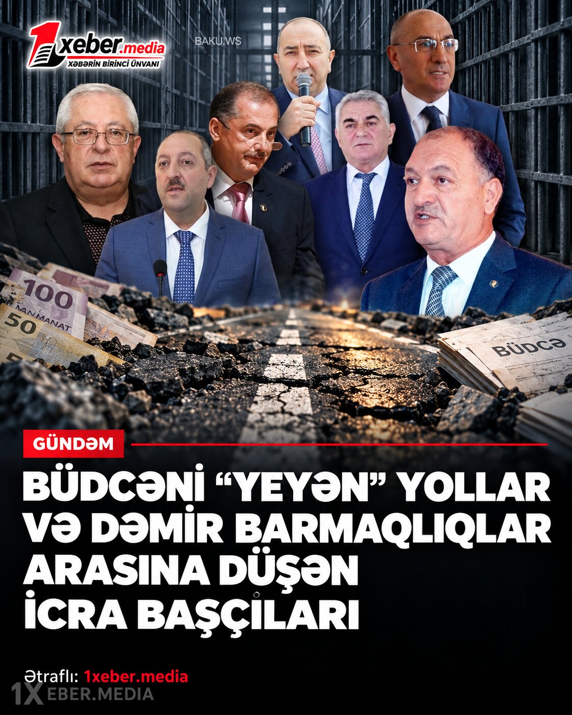 Büdcəni "yeyən" yollar və dəmir barmaqlıqlar arasına düşən icra başçıları