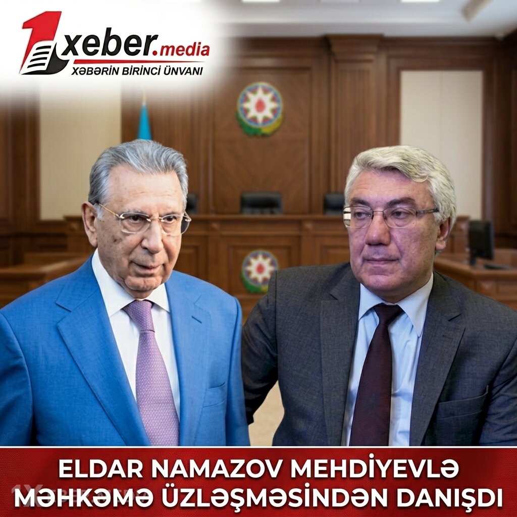 Eldar Namazov Mehdiyevlə məhkəmə üzləşməsindən danışdı