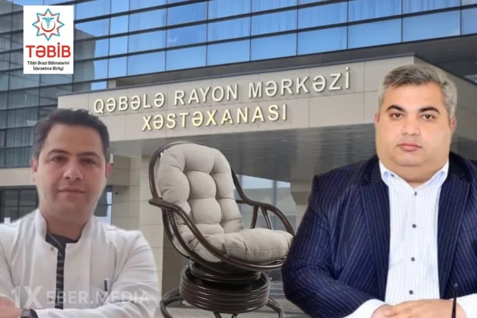 Qəbələdə həkimlərin “KRESLO DAVASI”:  TƏBİB-in Səbuhi Şirinovla Fikrət Cəfərovun “fəaliyyət”indən xəbəri var?