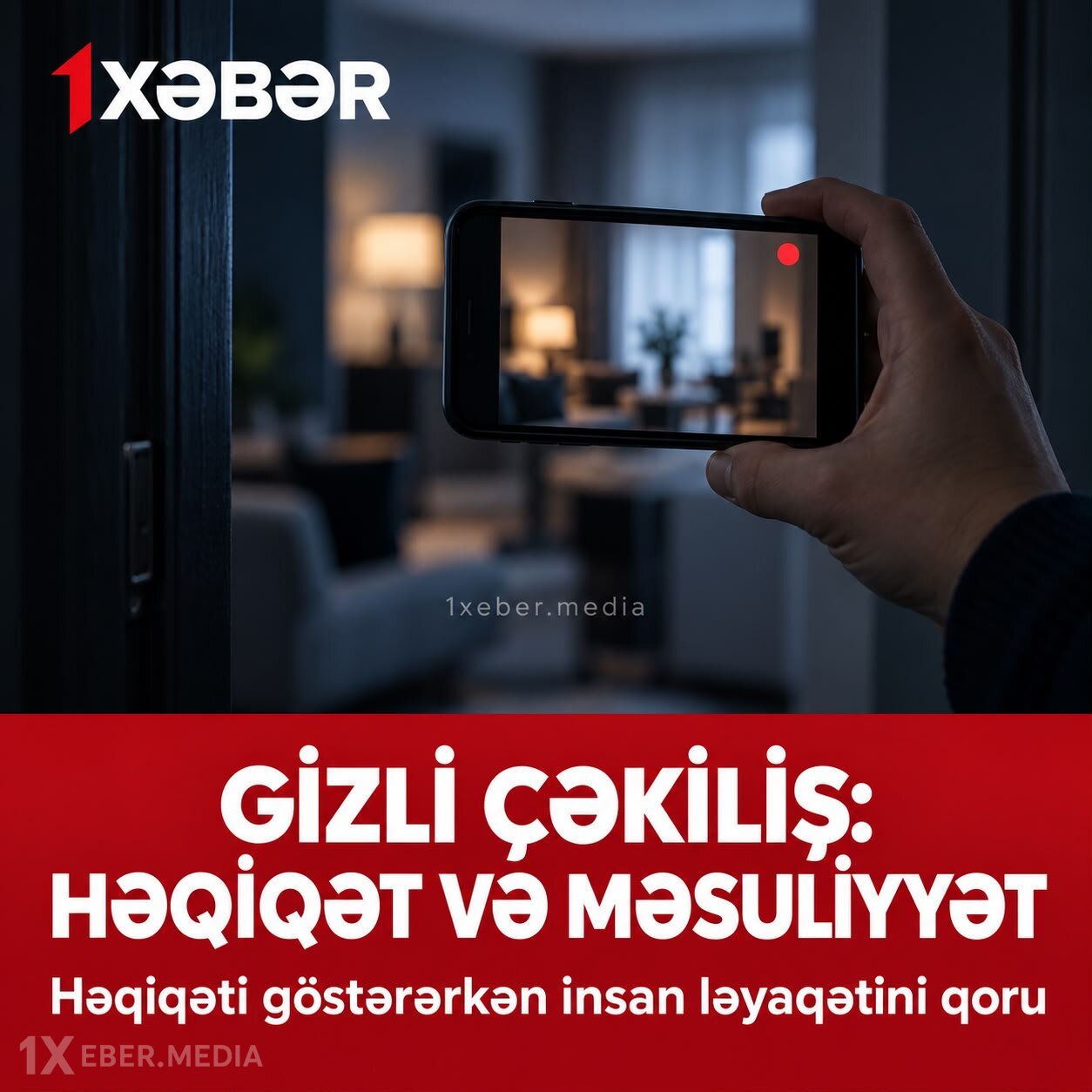 Gizli çəkiliş: həqiqəti göstərmək və insan ləyaqətini qorumaq