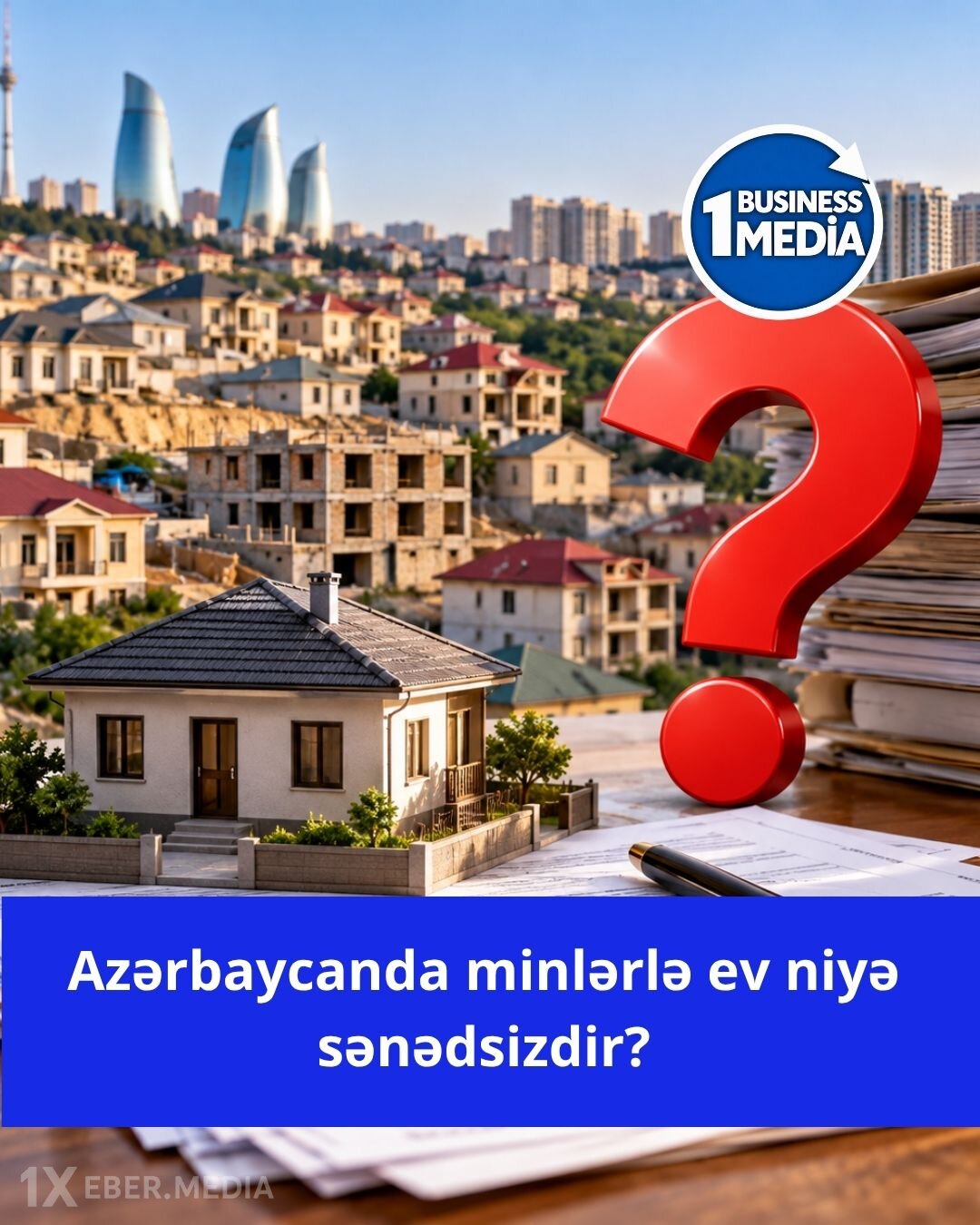 Azərbaycanda minlərlə ev niyə sənədsizdir?