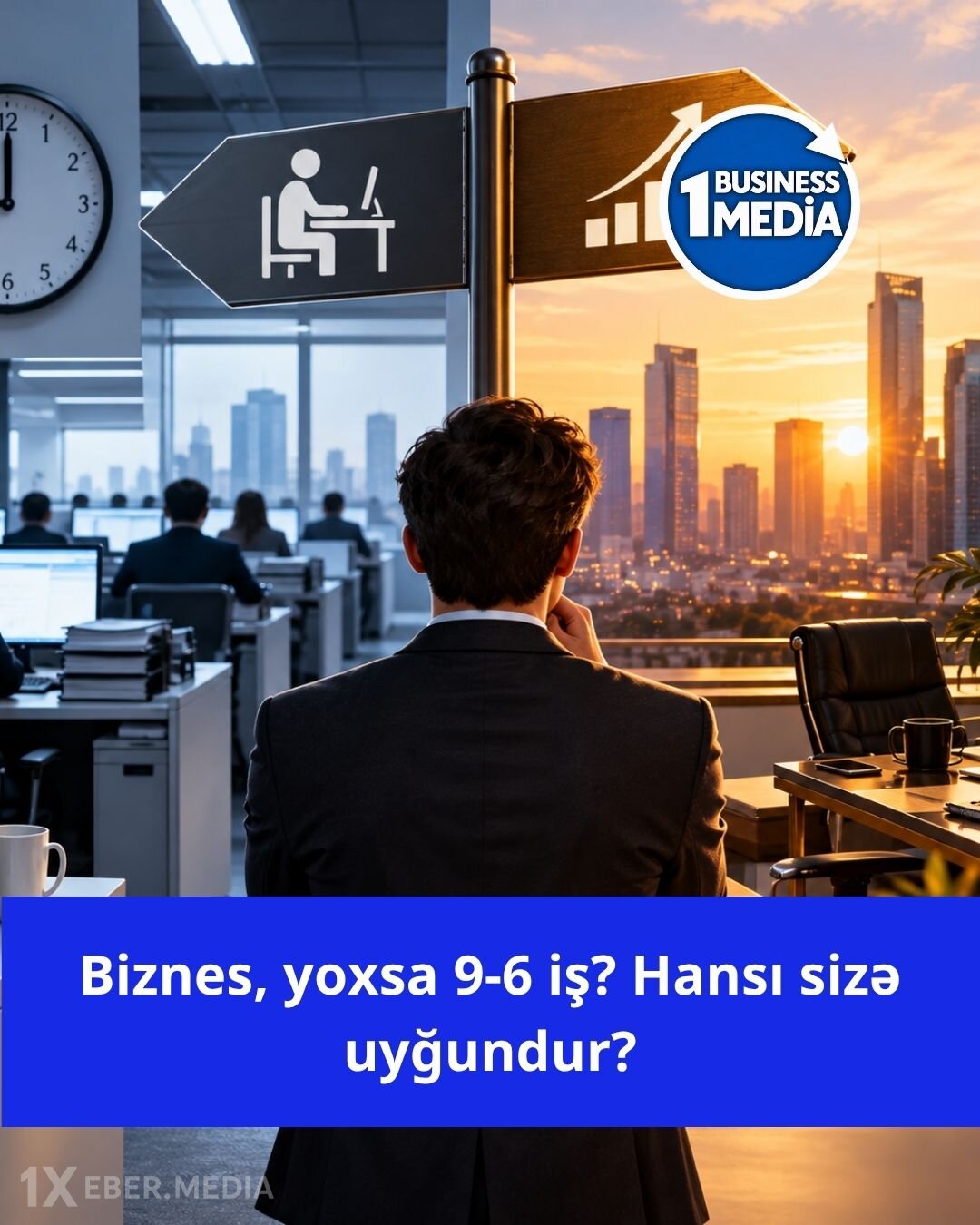Biznes, yoxsa 9-6 iş rejimi? Hansının sizə uyğun olduğunu necə müəyyənləşdirmək olar