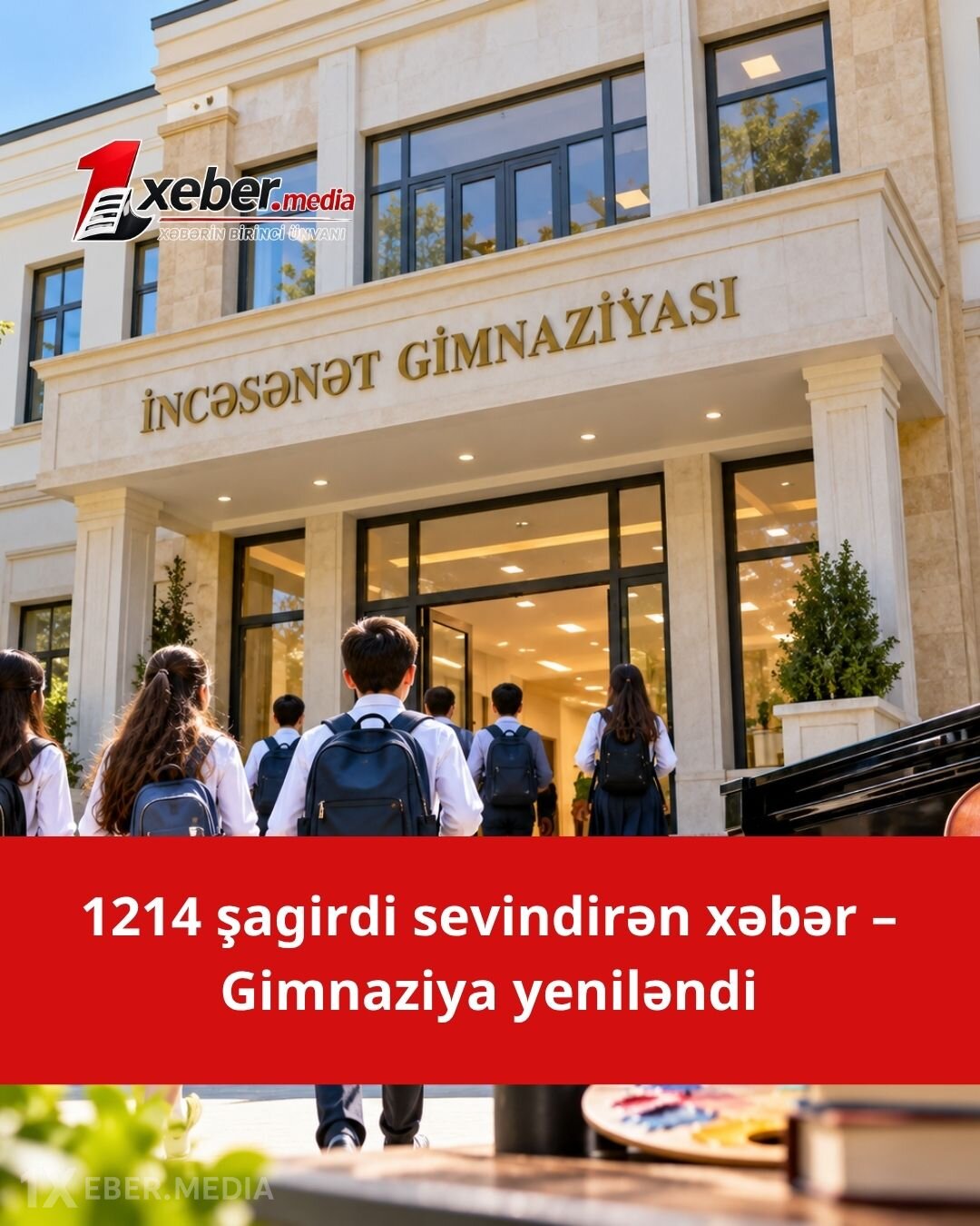İncəsənət Gimnaziyası əsaslı təmirdən sonra açıldı