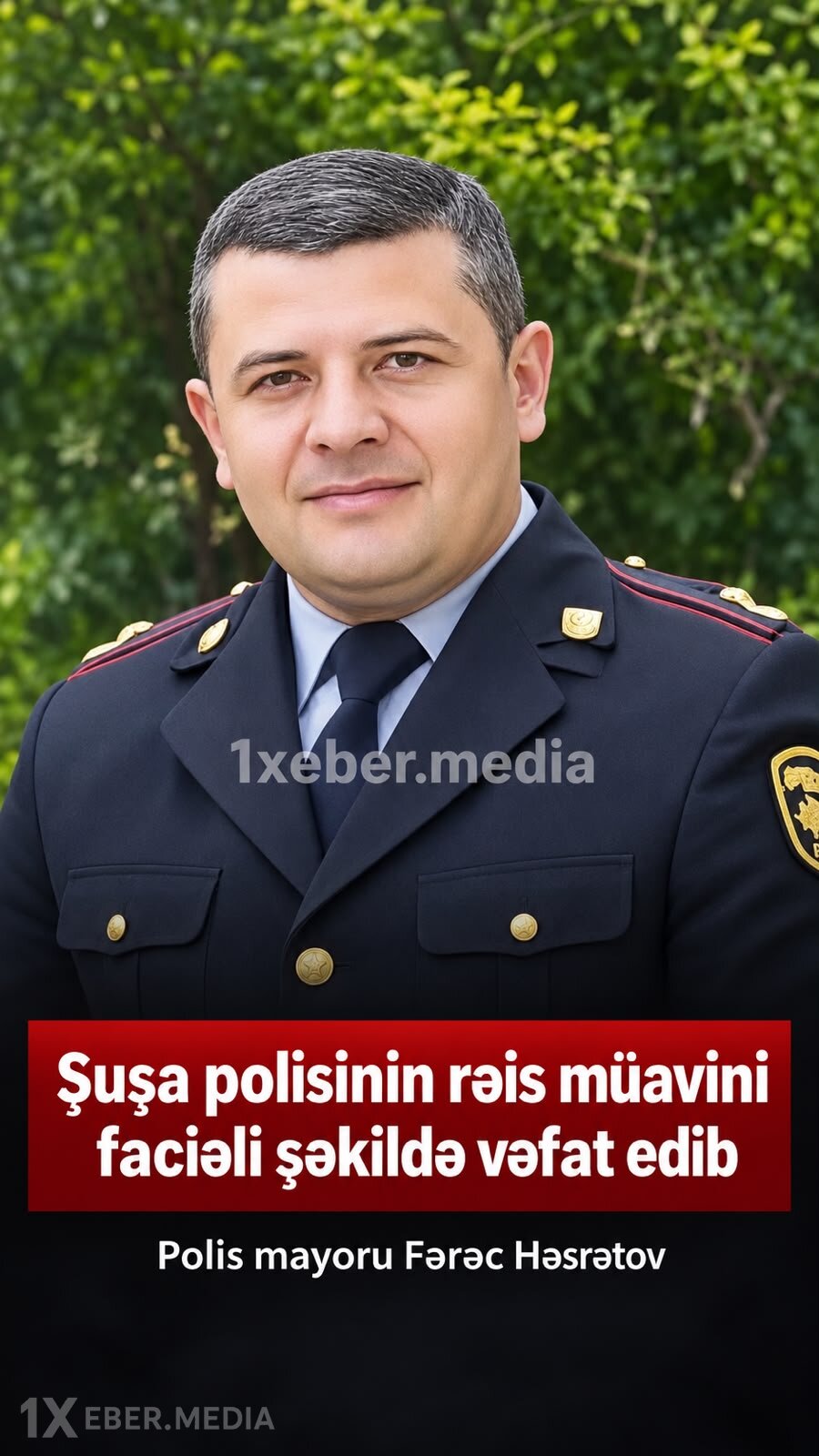 Şuşa polisinin rəis müavini faciəli şəkildə vəfat edib