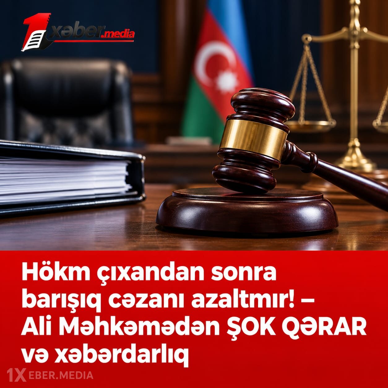 Hökm çıxandan sonra barışıq cəzanı azaltmır! – Ali Məhkəmədən ŞOK QƏRAR və xəbərdarlıq