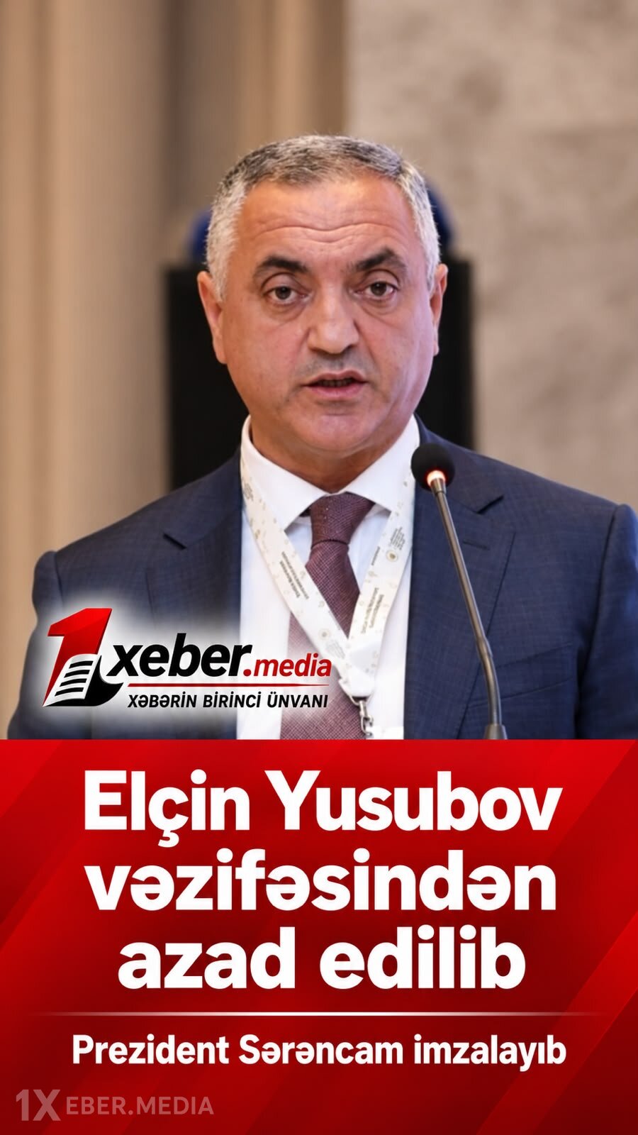 Elçin Yusubov vəzifəsindən azad edilib